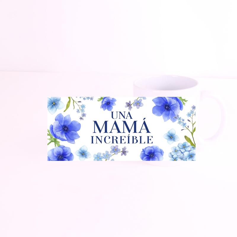 mama una mama increible flores Blanca
