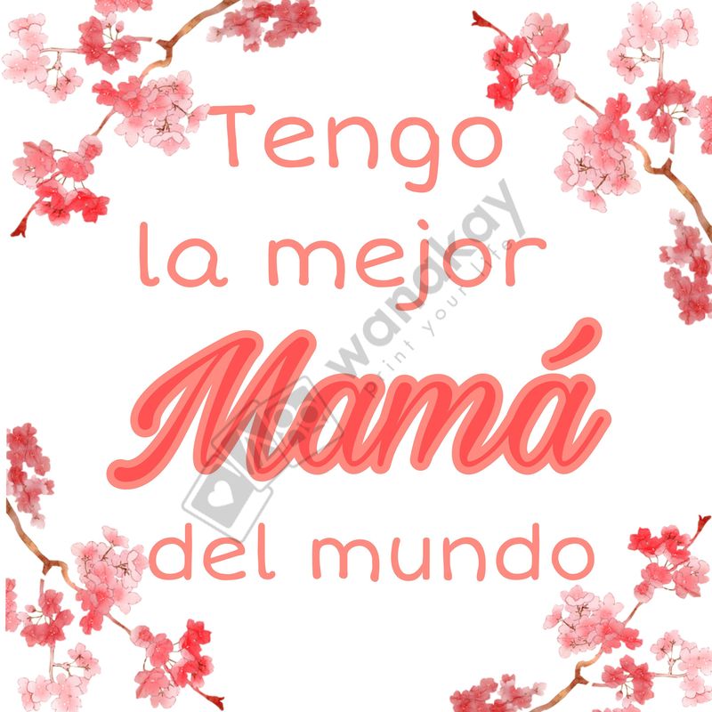 FOAM CUADRADO mama tengo la mejor mama del mundo Marca de agua