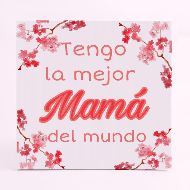 FOAM CUADRADO mama tengo la mejor mama del mundo