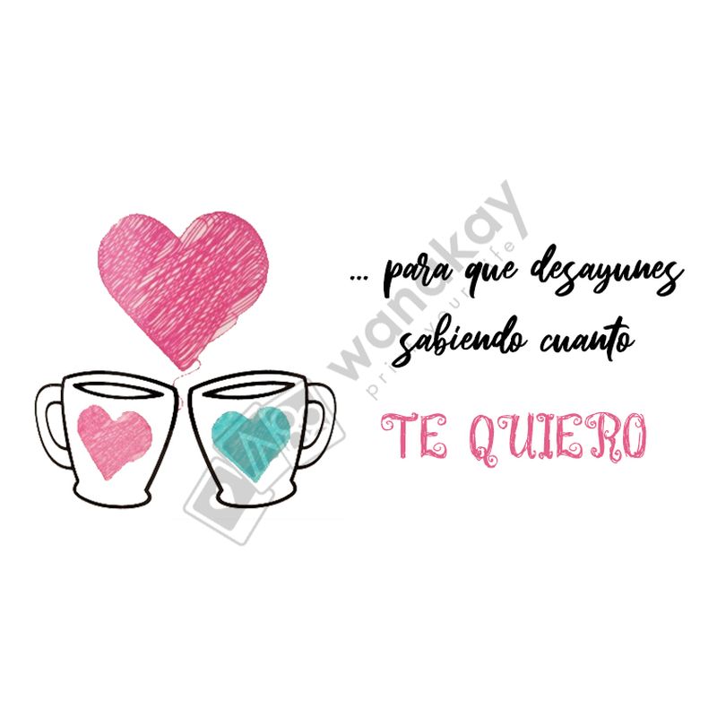 FOREX RECTANGULAR amor para que desayunes sabiendo cuanto te quiero marca de agua